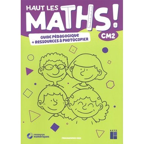 Haut Les Maths ! Cm2 - Guide Pédagogique + Ressources À Photocopier