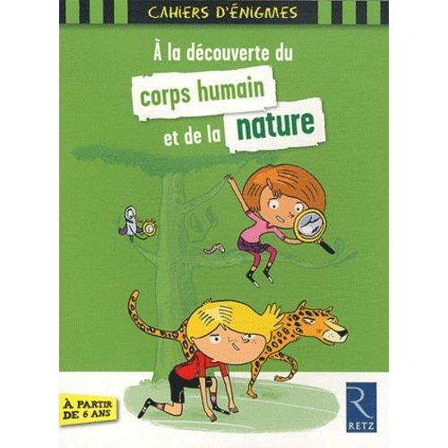 A La Découverte Du Corps Humain Et De La Nature