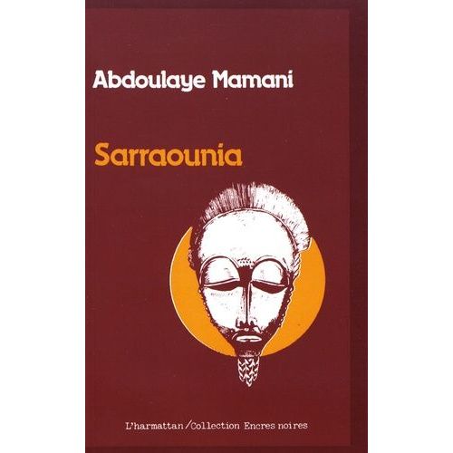 Sarraounia - Le Drame De La Reine Magicienne