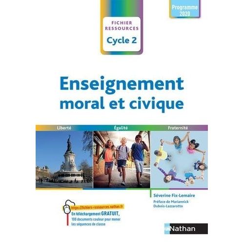 Enseignement Moral Et Civique Cycle 2 - Liberté, Égalité, Fraternité. Fichier Ressources