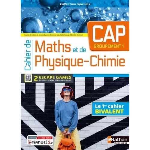 Cahier De Maths Et De Physique-Chimie Cap Groupement 1 - Livre + Licence Élève