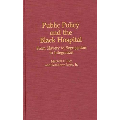 Public Policy And The Black Hospital