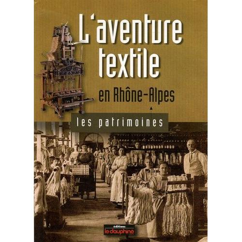 L'aventure Textile En Rhône-Alpes
