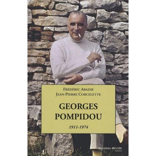 Georges Pompidou - Le Désir Et Le Destin