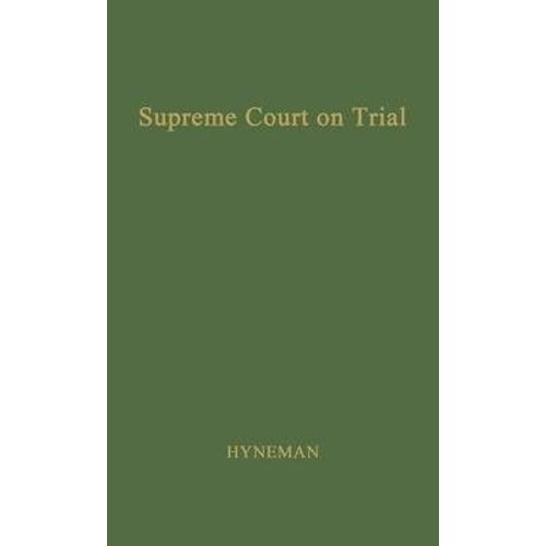 The Supreme Court On Trial.