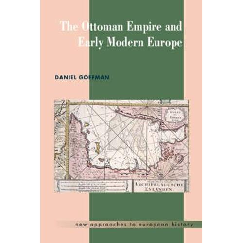 The Ottoman Empire And Early Modern Europe