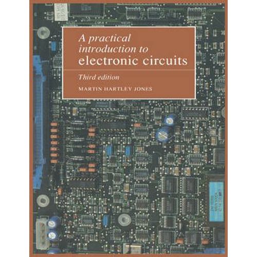 A Practical Introduction To Electronic Circuits