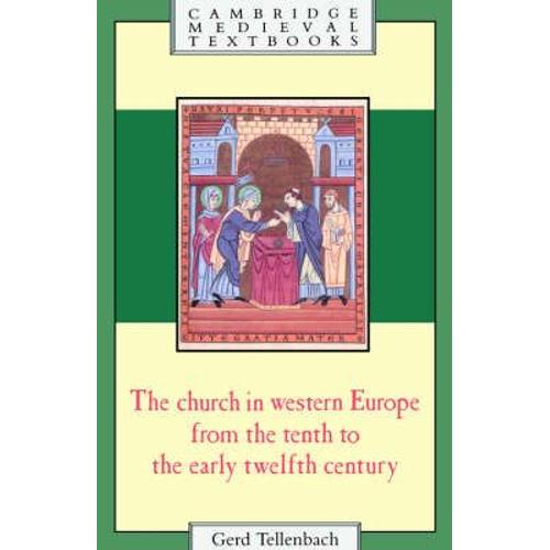 The Church In Western Europe From The Tenth To The Early Twelfth Century