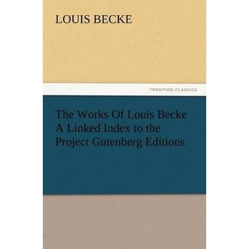 The Works Of Louis Becke A Linked Index To The Project Gutenberg Editions