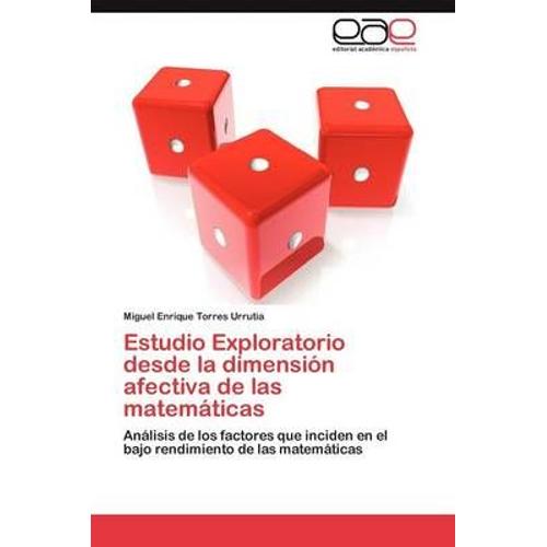 Estudio Exploratorio Desde La Dimension Afectiva De Las Matematicas