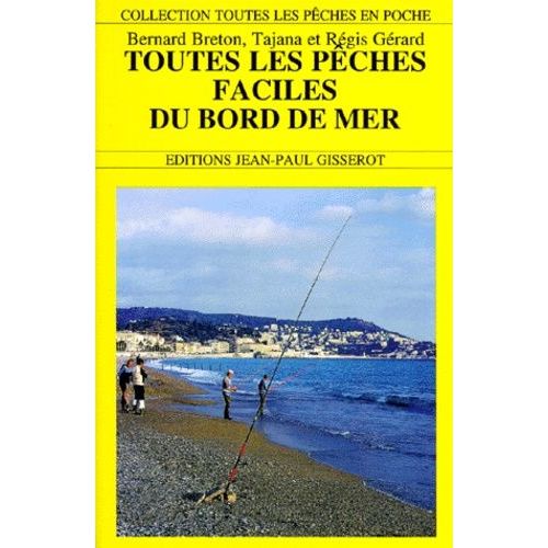 Toutes Les Pêches Faciles Du Bord De Mer