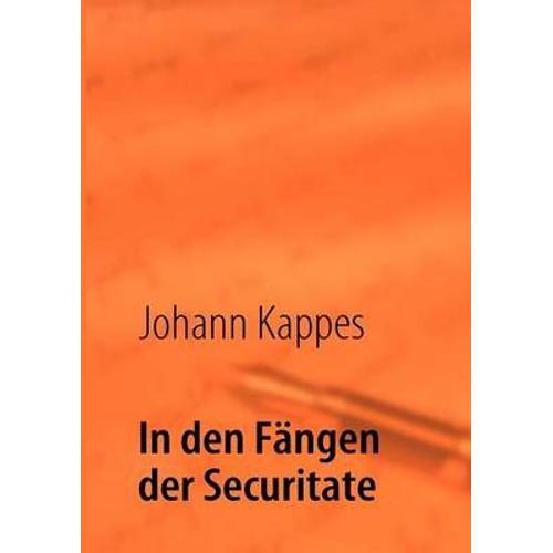 In Den Fängen Der Securitate