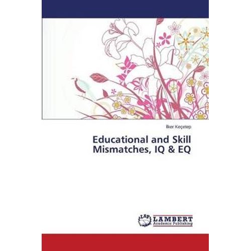 Educational And Skill Mismatches, Iq & Eq