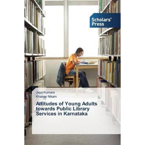 Attitudes Of Young Adults Towards Public Library Services In Karnataka