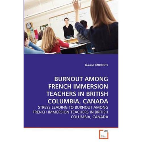 Burnout Among French Immersion Teachers In British Columbia, Canada