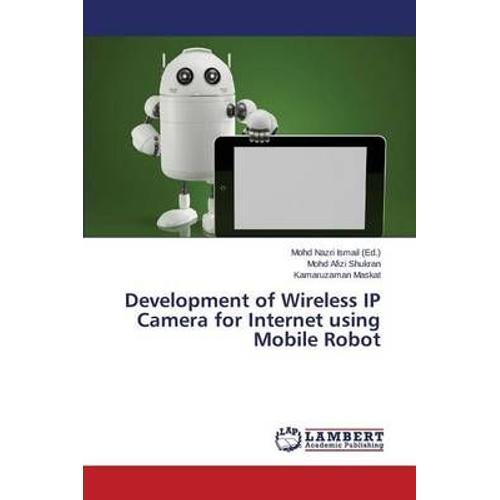 Development Of Wireless Ip Camera For Internet Using Mobile Robot
