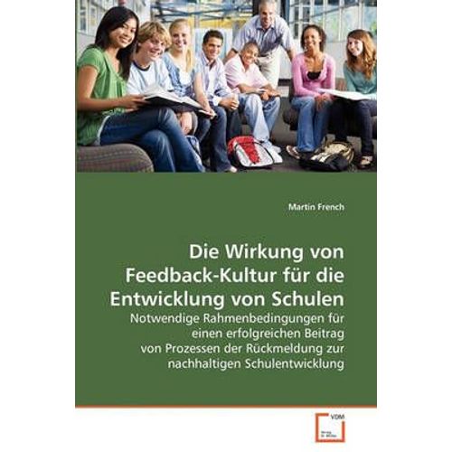 Die Wirkung Von Feedback-Kultur Fã¿R Die Entwicklung Von Schulen