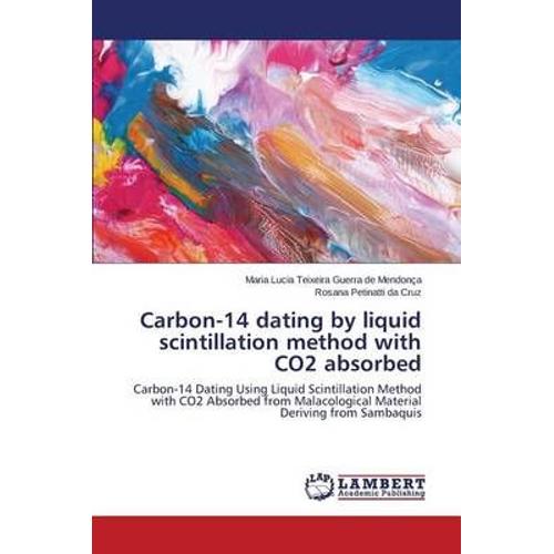 Carbon-14 Dating By Liquid Scintillation Method With Co2 Absorbed