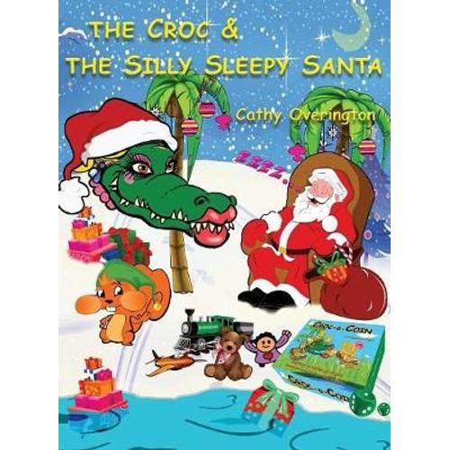 The Croc & The Silly Sleepy Santa