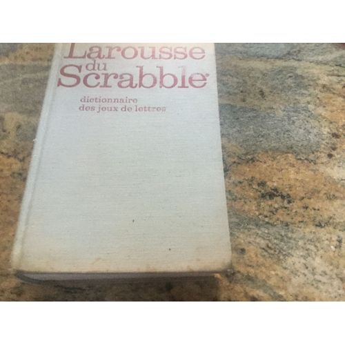 Larousse Du Scrable Dictionnaire Des Jeux De Lettres