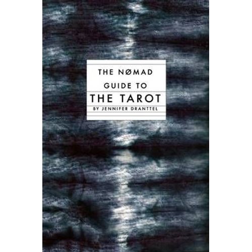 The Nomad Guide To The Tarot