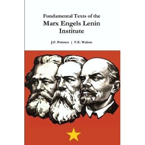 Fundamental Texts Of The Marx Engels Lenin Institute
