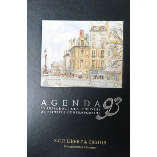 S.C.P. Libert & Castor. Agenda 93 - 53 Reproductions D'?uvres De Peintres Contemporains. Ara Éditions, 1992