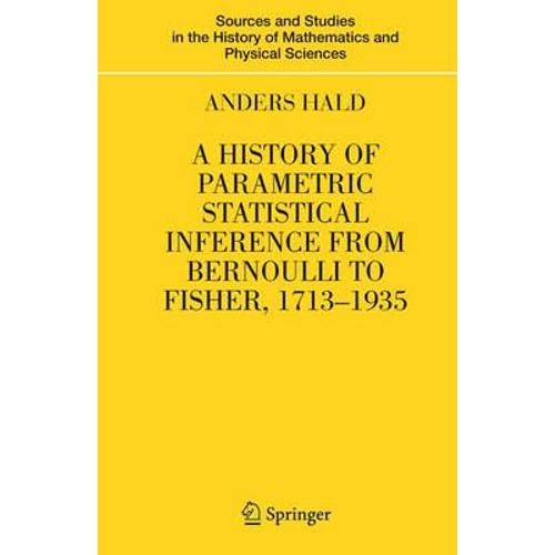 A Historic Of Parametric Statistical Inference Fril Bernoulli To Fisher 1713-1935