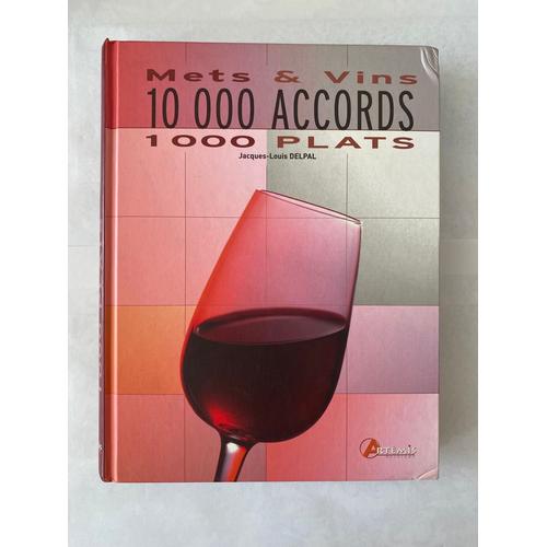 Livre Mets Et Vins 10 000 Accords 1000 Plats 