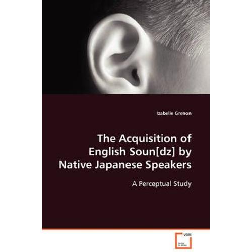 The Acquisition Of English Soun[Dz] By Native Japanese Speakers