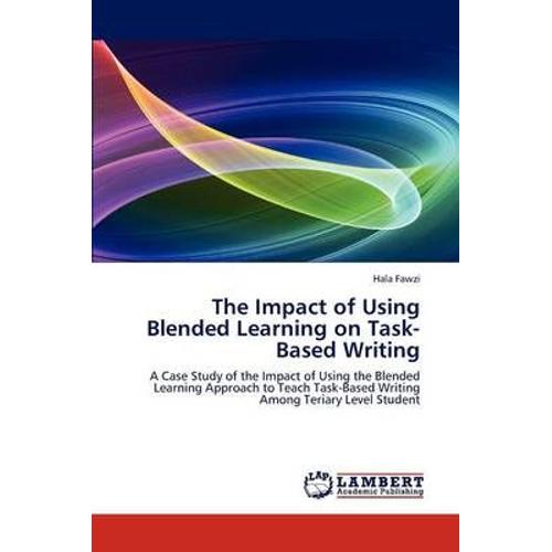 The Impact Of Using Blended Learning On Task-Based Writing