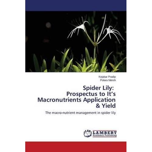 Spider Lily: Prospectus To It's Macronutrients Application & Yield