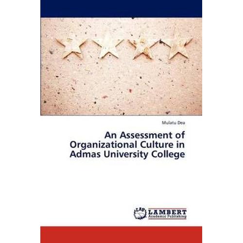 An Assessment Of Organizational Culture In Admas University College