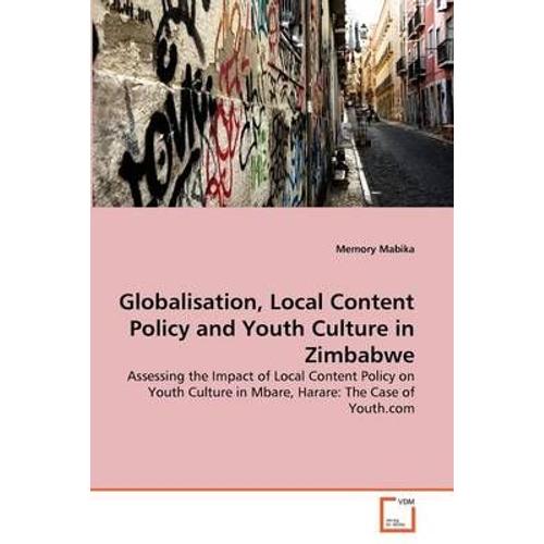 Globalisation, Local Content Policy And Youth Culture In Zimbabwe