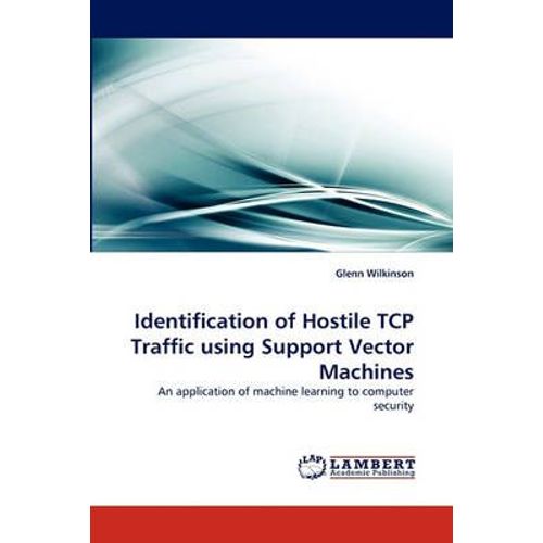 Identification Of Hostile Tcp Traffic Using Support Vector Machines