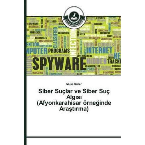 Siber Suçlar Ve Siber Suç Alg¿S¿ (Afyonkarahisar Örne¿Inde Ara¿T¿Rma)