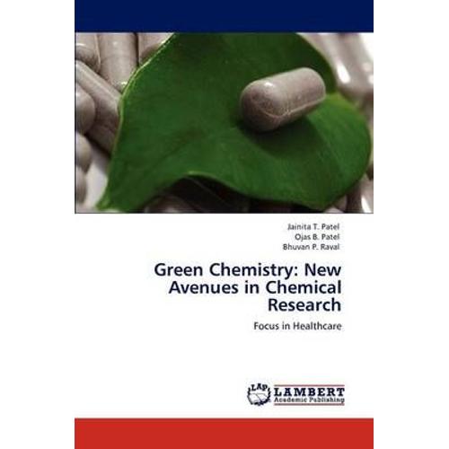 Green Chemistry: New Avenues In Chemical Research