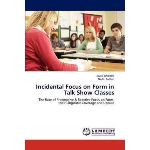 Incidental Focus On Form In Talk Show Classes