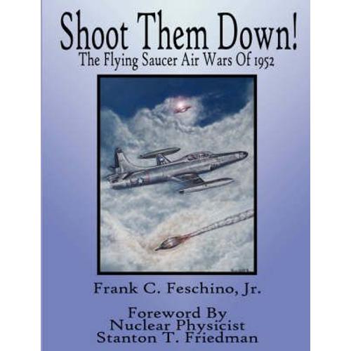 Shoot Them Down! - The Flying Saucer Air Wars Of 1952