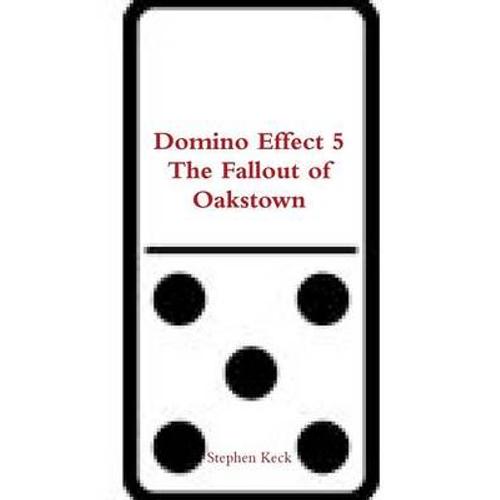 Domino Effect 5 The Fallout Of Oakstown