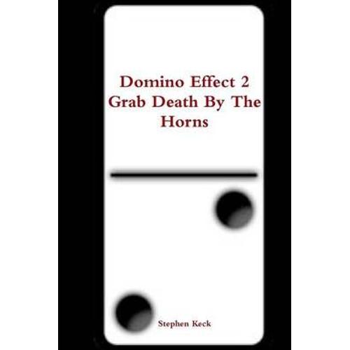 Domino Effect 2 Grab Death By The Horns