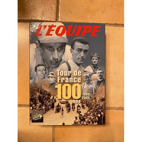 Livres Collectifs Tour De France 100 Ans 1903 2003