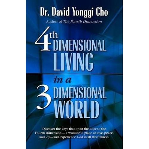 4th Dimensional Living In A 3 Dimensional World