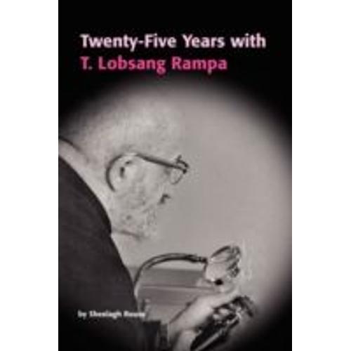 Twenty-Five Years With T.Lobsang Rampa