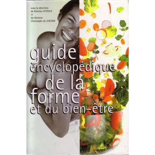 Guide Encyclopédique De La Forme Et Du Bien Être