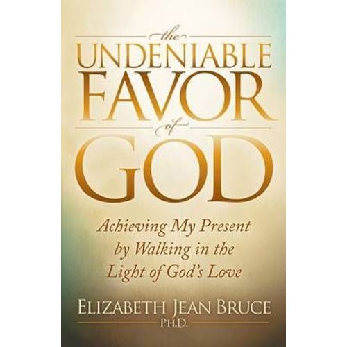 The Undeniable Favor Of God
