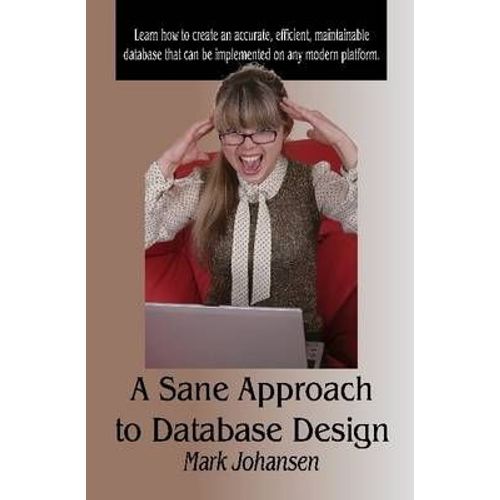 A Sane Approach To Database Design