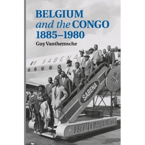 Belgium And The Congo, 1885-1980