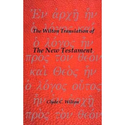 The Wilton Translation Of The New Testament