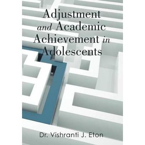 Adjustment And Academic Achievement In Adolescents